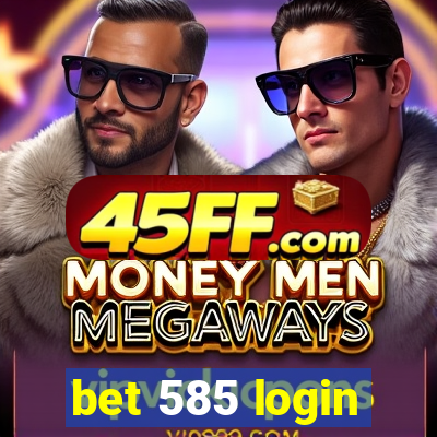 bet 585 login